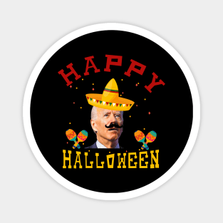 Funny cinco de mayo 2022 quote biden happy halloween cinco de mayo Magnet